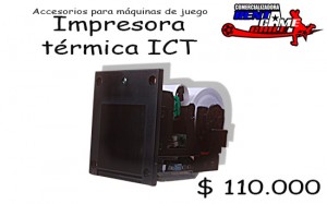 RENTAGAME CHILE prestadores de Servicio tecnico en Chile en Santiago |  Impresora termica ict precio: $ 110.000 pesos, Maquinas de juego/rentagame: accesorios,repuestos, servicio tecnico